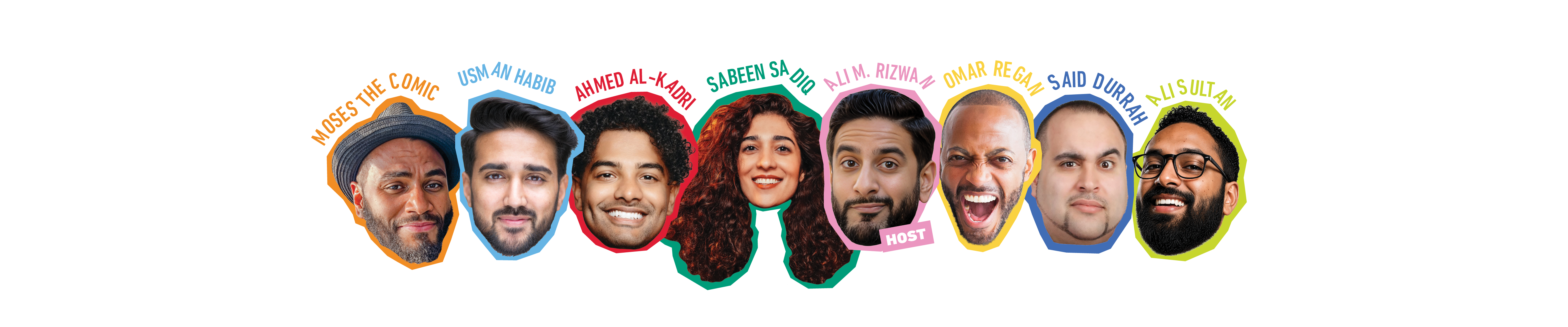 The 2026 comedy show lineup — Moses the Comic, Usman Habib, Ahmed Al-Kadri, Sabeen Sadiq, Ali M. Rizwan (host), Omar Regan, Said Durrah, Ali Sultan