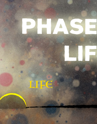 Phases of Life - a spiritual message from our CEO